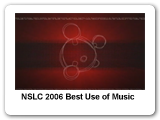 NSLC) Albuquerque, NM 2006 Best use of music Award