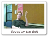 Saved by the Belt